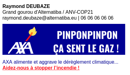 Aperçu de signature : Campagne « Axa pompier pyromane »